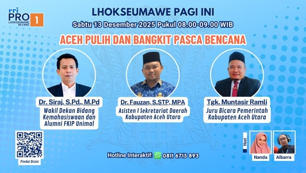 Wakil Dekan Bid Kemahasiswaan dan Alumni FKIP Unimal Jadi Narasumber Dialog Interaktif RRI Pro 1 Lhokseumawe